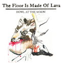 CD REZI POSTGRUNGE: THE FLOOR IS MADE OF LAVA, HOWL AT THE MOON