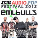 DEMNÄCHST EINSENDESCHLUSS: .rcn präsentiert: AUDIO.POP FESTIVAL 2012 (u.a. Emil Bulls, Freitag, 23.11.2012, LUX Nbg.