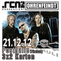 BALD EINSENDESCHLUSS: .rcn präsentiert  OHRENFEINDT, Freitag, 21.12.2012 Posthalle WÜ