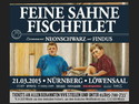 DEMNÄCHST EINSENDESCHLUSS: .rcn empfiehlt: FEINE SAHNE FISCHFILET, SA. 21.03.2015, NBG.-LÖWENSAAL