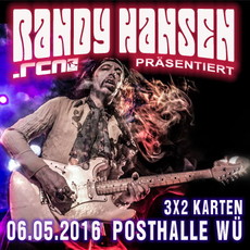 MORGEN EINSENDESCHLUSS: .rcn präsentiert: RANDY HANSEN, FR. 06.05.2016, POSTHALLE WÜRZBURG