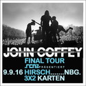DEMNÄCHST EINSENDESCHLUSS: .rcn präsentiert: JOHN COFFEY, FR. 09.09.2016, HIRSCH, NBG.