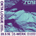 DEMNÄCHST EINSENDESCHLUSS: .rcn präsentiert: OKTA LOGUE, MI. 28.09.2016, E-WERK, ERLANGEN