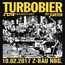 BALD EINSENDESCHLUSS: .rcn präsentiert: TURBOBIER, FR. 10.02.2017, Z-BAU-NÜRNBERG