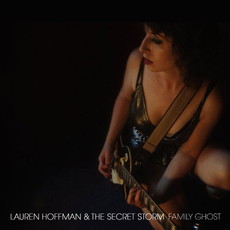CD REZI SINGER/SONGWRITER: LAUREN HOFFMAN & THE SECRET STORM - FAMILY GHOST