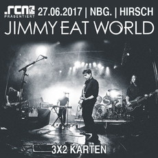 DEMNÄCHST EINSENDESCHLUSS: .rcn präsentiert: JIMMY EAT WORLD, DI. 27.06.2017, HIRSCH-NÜRNBERG