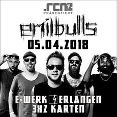 DIENSTAG EINSENDESCHLUSS: .rcn präsentiert: EMIL BULLS, DO. 05.04.2018, ERLANGEN-E-WERK