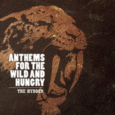 CD REZI HEAVY ROCK / POST BLUES / NEO GRUNGE: THE HYDDEN - ANTHEMS FOR THE WILD AND HUNGRY