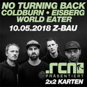 ÜBERMORGEN, MITTWOCH 09.05., EINSENDESCHLUSS: .rcn präsentiert: NO TURNING BACK, 10.05.18, Z-BAU NÜRNBERG