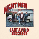 CD REZI ALTERNATIVE/INDIE: NIGHTMEN - CAN’T AVOID SUCCESS