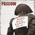 CD REZI DEUTSCHPUNK: PASCOW  - ALLES MUSS KAPUTT SEIN