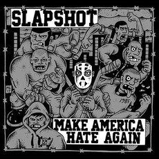 CD REZI HARDCORE: SLAPSHOT - MAKE AMERICA HATE AGAIN