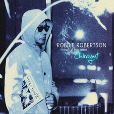 CD REZI ROCK: ROBBIE ROBERTSON, HOW TO BECOME CLAIRVOYANT