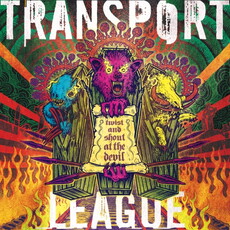 CD REZI BOOGIE METAL: TRANSPORT LEAGUE - TWIST AND SHOUT AT THE DEVIL