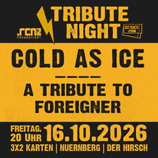 Tribute Night im Oktober im Hirsch: Fr. 16.10.2026, COLD AS ICE - TRIBUTE TO FOREIGNER