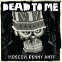 CD REZI PUNKROCK: DEAD TO ME, MOSCOW PENNY ANTE