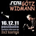 BALD EINSENDESCHLUSS: .rcn präsentiert: GÖTZ WIDMANN, 16.12. WÜRZBURG POSTHALLE