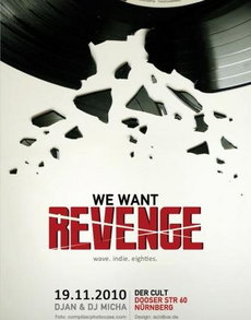 19.11.: HEUTE IM CULT/NÜRNBERG: WE WANT REVENGE (INDIE-WAVE)