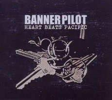 CD REZI PUNKROCK: BANNER PILOT, HEART BEATS PACIFIC
