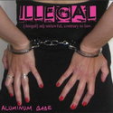 CD REZI LEICHTMETALINDIE: ALUMINIUM BABE, ILLEGAL