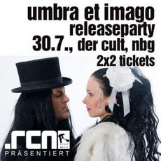 UMBRA ET IMAGO RELEASEPARTY IM CULT/NÜRNBERG: WIR VERLOSEN KARTEN!