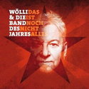 CD REZI ALL INKLUSIVE ROCK: WÖLLI & DIE BAND DES JAHRES,  DAS IST NOCH NICHT ALLES