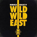 CD REZI DUB: DUBIOZA KOLEKTIV,  WILD WILD EAST
