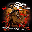 CD REZI COUNTRY POP: STACIE COLLINS - SOMETIMES YA GOTTA…