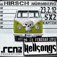 DEMNÄCHST EINSENDESCHLUSS: .RCN PRÄSENTIERT HELLSONGS, 23.02.12 NÜRNBERG-HIRSCH