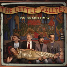 CD REZI: THE LITTLE WILLIES, FOR THE GOOD TIMES