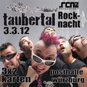 BALD EINSENDESCHLUSS: .rcn präsentiert: TAUBERTAL ROCKNACHT MIT THE LOCOS, 3.3.12, WÜ-POSTHALLE