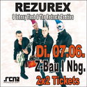 DEMNÄCHST EINSENDESCHLUSS: REZUREX AM DIENSTAG, DEN 07.06.2011 IM Z-BAU, NBG.