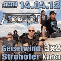 DEMNÄCHST EINSENDESCHLUSS: .RCN PRÄSENTIERT ACCEPT, 14.4.2012 GEISELWIND-STROHOFER