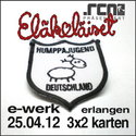 DEMNÄCHST EINSENDESCHLUSS: .RCN PRÄSENTIERT ELÄKELÄISET, 25.4.2012 ER/E-WERK