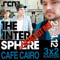 BALD EINSENDESCHLUSS: .rcn präsentiert: THE INTERSPHERE, 25.4.12, WÜRZBURG, CAFÉ CAIRO