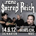 DEMNÄCHST EINSENDESCHLUSS: .RCN PRÄSENTIERT SACRED REICH, 14.6.2012 NÜRNBERG-HIRSCH