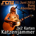 DEMNÄCHST EINSENDESCHLUSS: .RCN PRÄSENTIERT KATZENJAMMER, 21.6.2012 BURG ABENBERG