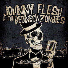 CD REZI HELLBILLY METAL: JOHNNY FLESH & THE REDNECK ZOMBIES, "…THIS IS HELLBILLY MUSIC"