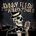 CD REZI HELLBILLY METAL: JOHNNY FLESH & THE REDNECK ZOMBIES, "…THIS IS HELLBILLY MUSIC"