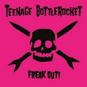 CD REZI PUNKROCK: TEENAGE BOTTLEROCKET, FREAK OUT