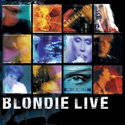 DC REZI NEW WAVE: BLONDIE, BLONDIE LIVE