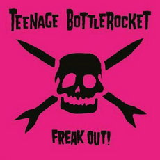 CD REZI PUNKROCK: TEENAGE BOTTLEROCKET, FREAK OUT