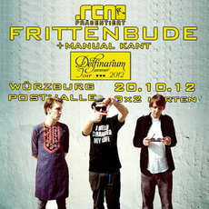 BALD EINSENDESCHLUSS: .rcn präsentiert FRITTENBUDE, Samstag, 20.10.2012, Würzburg, Posthalle