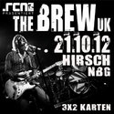 DEMNÄCHST EINSENDESCHLUSS: .rcn präsentiert: THE BREW, Sonntag, 21.10.2012, Hirsch Nbg.
