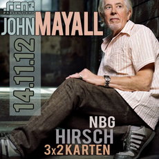 EINSENDESCHLUSS, .rcn präsentiert: John Mayall, Mittwoch, 14.11.2012 Hirsch Nürnberg