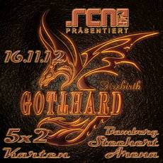 DEMNÄCHST EINSENDESCHLUSS: .rcn präsentiert: GOTTHARD, Freitag, 16.11.2012, Bamberg, Stechert Arena