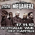 BALD EINSENDESCHLUSS: .rcn präsentiert  MEGAHERZ, Samstag, 17.11.2012 WÜ Posthalle