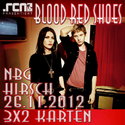 DEMNÄCHST EINSENDESCHLUSS: .rcn präsentiert: BLOOD RED SHOES, Montag, 26.11.2012, Hirsch Nbg.