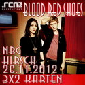 NEUE .rcn-präsentiert-VERLOSUNG TÄTERÄTÄÄ: DIE ALLERBESTE BAND DER WELT IM HIRSCH: BLOOD RED SHOES AM 26.11.12