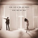 NICK CAVE & THE BAD SEEDS: NEUES ALBUM 2013